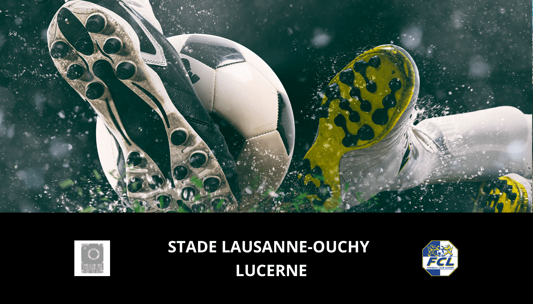 Pronostic Stade Lausanne-Ouchy VS Lucerne du 01/02/2024 Analyse de la rencontre